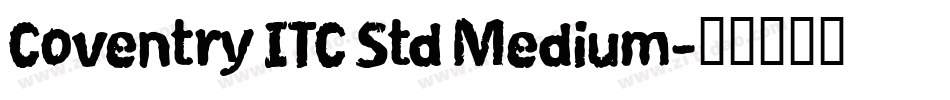 Coventry ITC Std Medium字体转换